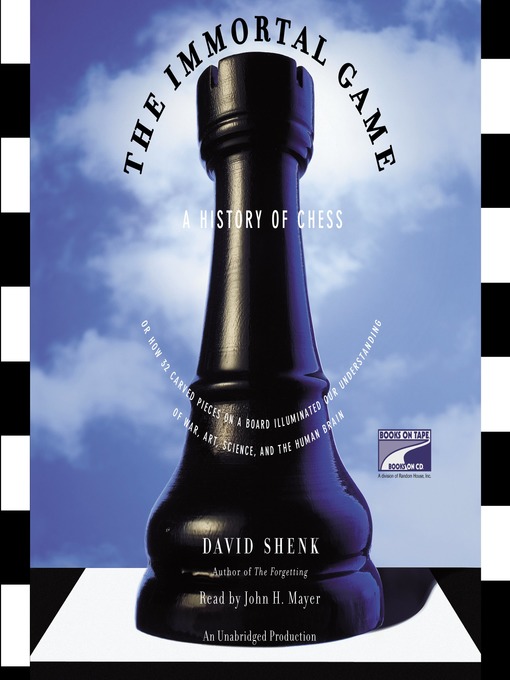 Title details for The Immortal Game by David Shenk - Available